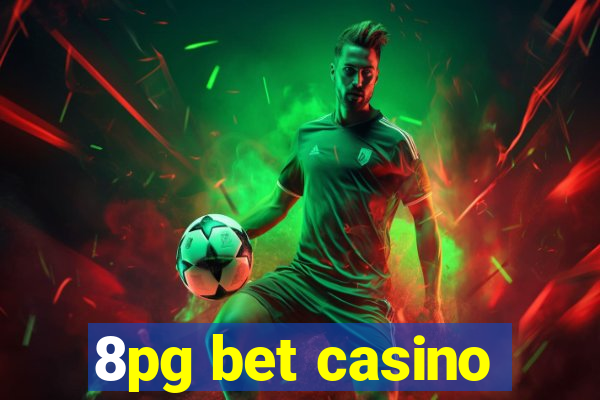 8pg bet casino